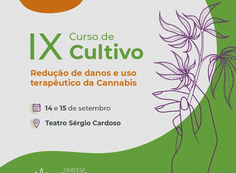 IX Curso de Cultivo, Redução de Danos e Uso Terapêutico da cannabis da CULTIVE